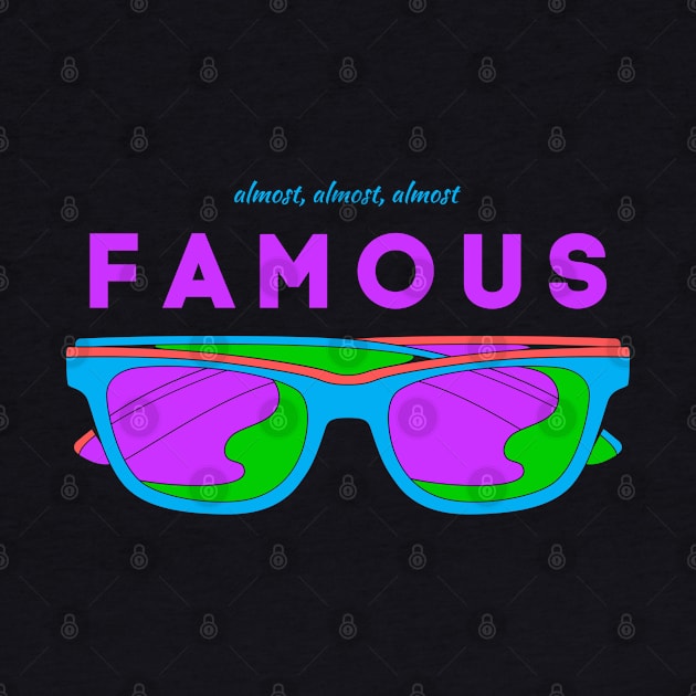 Almost, Almost Almost Famous - Not Quite a Celebrity by tnts